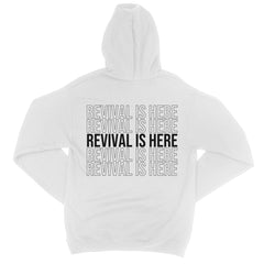 Revival is Here College Hoodie