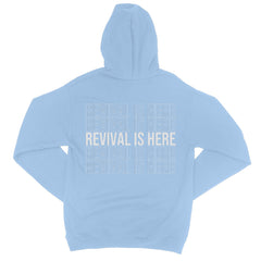 Revival is Here College Hoodie