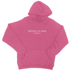 Revival is Here College Hoodie