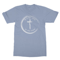 He has risen! Softstyle T-Shirt